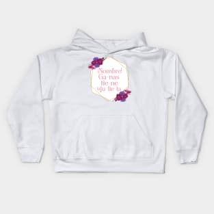 paulina de la mora frase Kids Hoodie